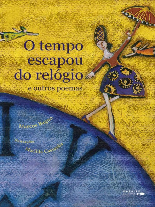 O Tempo Escapou do RelóGio e Outros Poemas