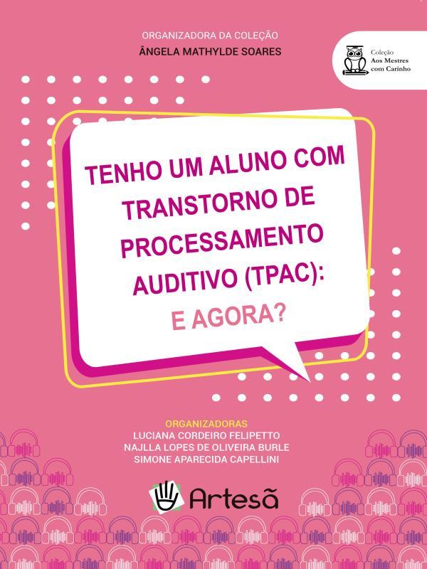 Tenho um Aluno com Transtorno de Processamento Auditivo (Tpac): e Agora?