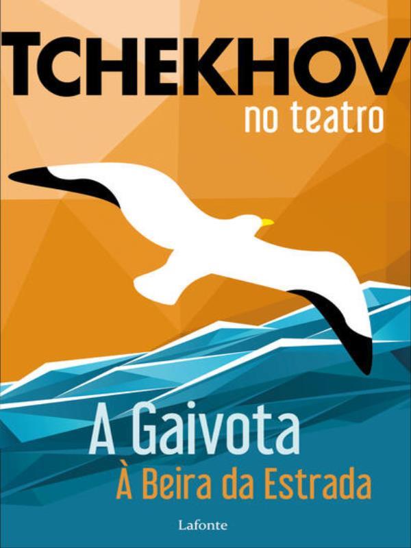 Tchekhov no Teatro: a Gaivota à Beira da Estrada