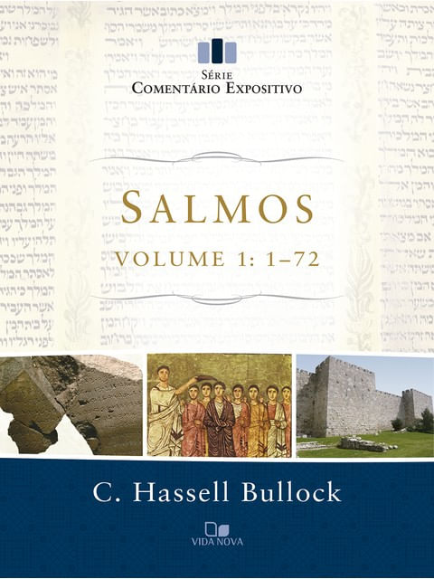 Salmos - Vol. 1: 1-72 - SéRie ComentáRio Expositivo - Vol. 1