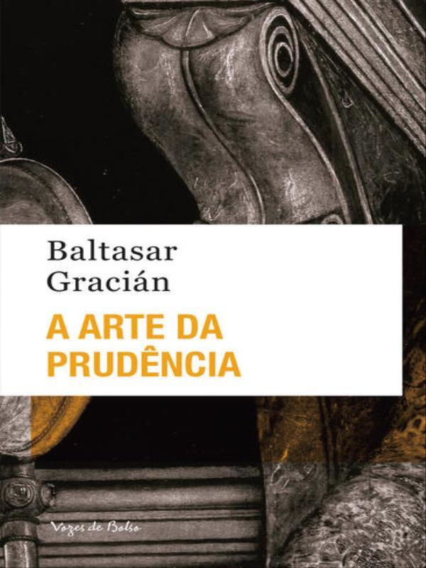 A Arte da PrudêNcia - Ed. Bolso