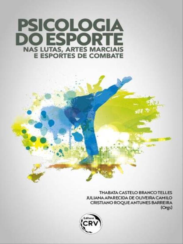 Psicologia do Esporte nas Lutas, Artes Marciais e Esportes de Combate