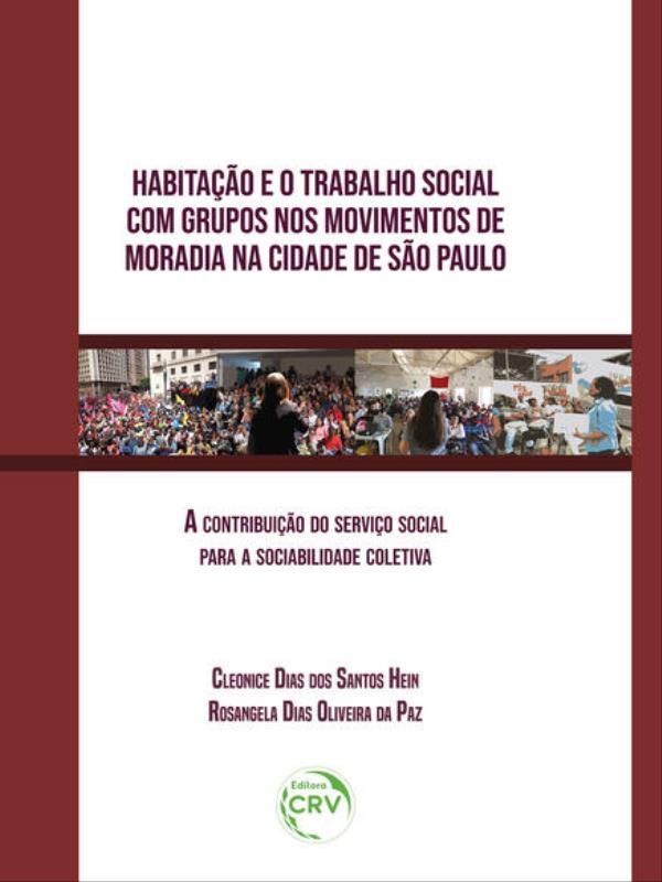 Habitação e o Trabalho Social com Grupos nos Movimentos de Moradia na Cidade de São Paulo