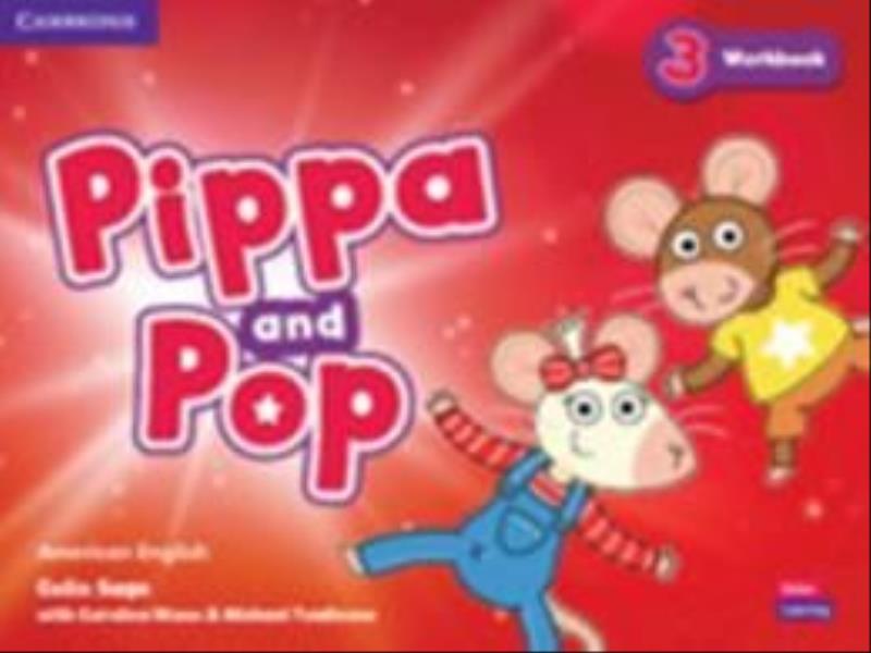 Pippa And Pop 3 Workbook - American English