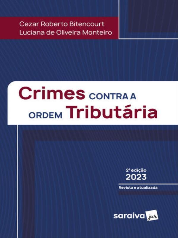 Crimes Contra a Ordem TributáRia - 2ª Edição 2023