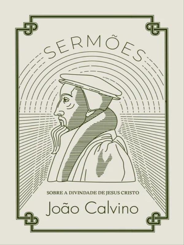 SermõEs sobre a Divindade de Jesus Cristo