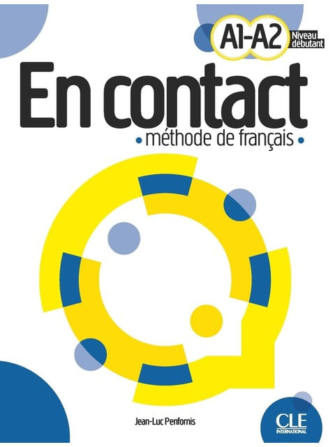 En Contact - Niveaux A1/A2 - Livre de L'éLèVe + Audio TéLéChargeable