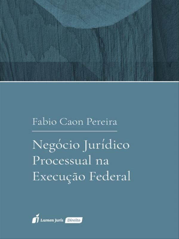 NegóCio JuríDico Processual na Execução Federal - 2023