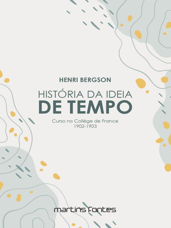 HistóRia da Ideia de Tempo - Vol. 1