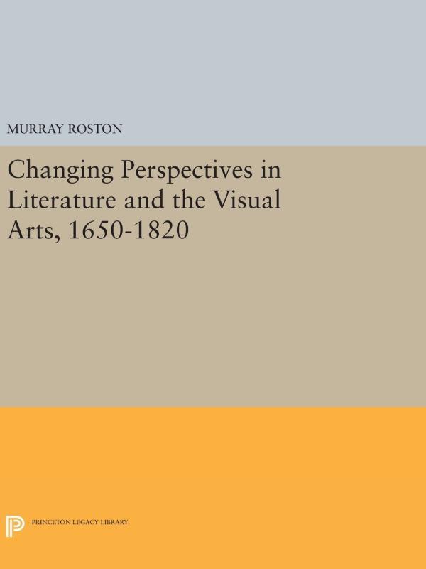 Changing Perspectives In Literature And The Visual Arts, 1650-1820