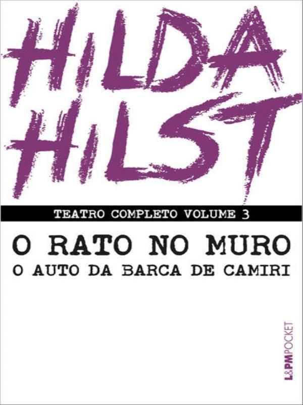Teatro Completo - o Rato no Muro e o Auto da Barca de Camiri - Vol. 3