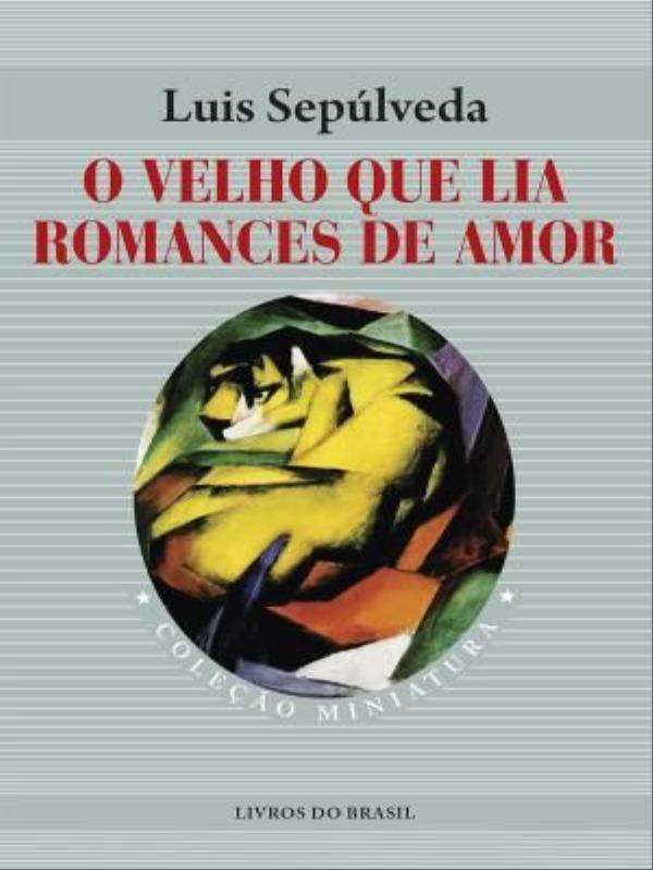 O Velho Que Lia Romances de Amor