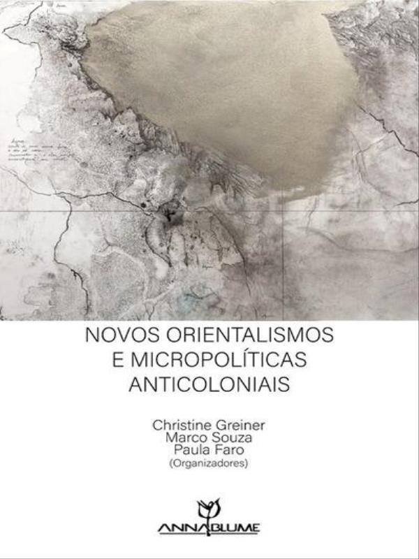 Novos Orientalismos e MicropolíTicas Anticoloniais
