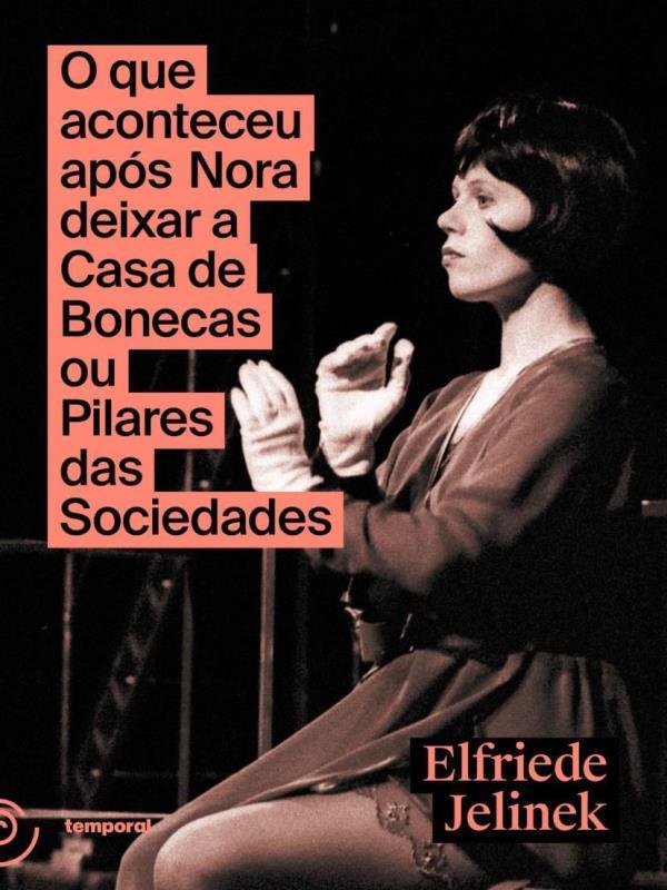 O Que Aconteceu ApóS Nora Deixar a Casa de Bonecas ou Pilares da Sociedades