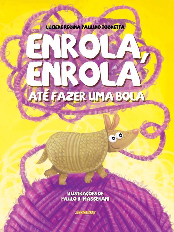 Enrola, Enrola, Até Fazer uma Bola