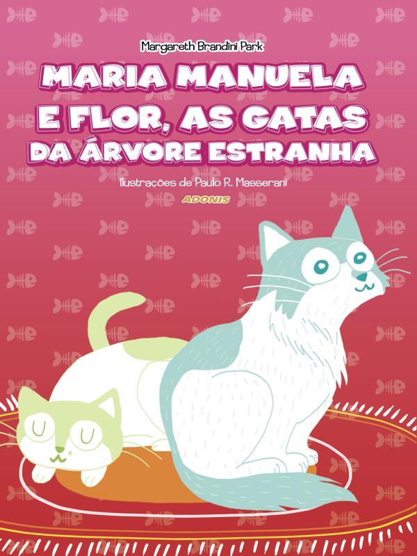 Maria Manuela e Flor, as Gatas da áRvore Estranha