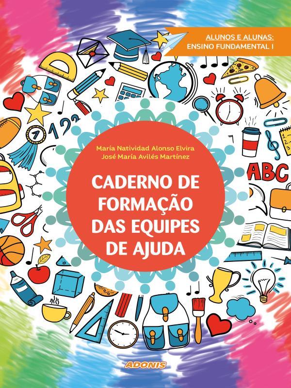 Caderno de Formação das Equipes de Ajuda: Alunos e Alunas Ensino Fundamental I