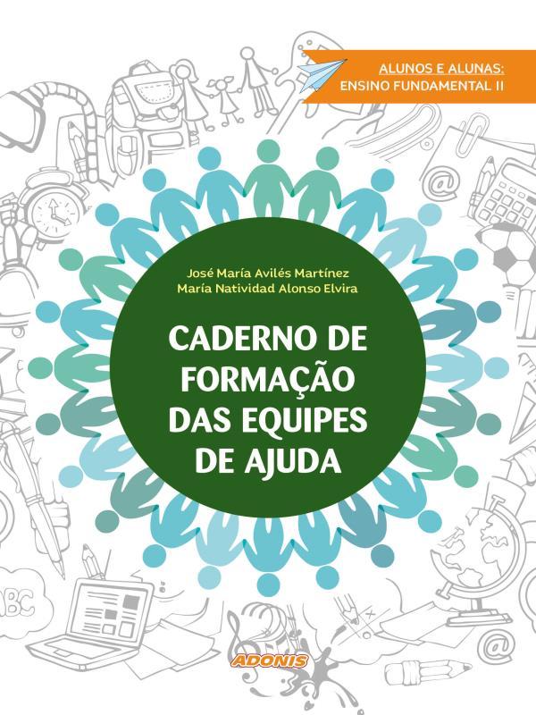 Caderno de Formação das Equipes de Ajuda: Alunos e Alunas Ensino Fundamental Ii