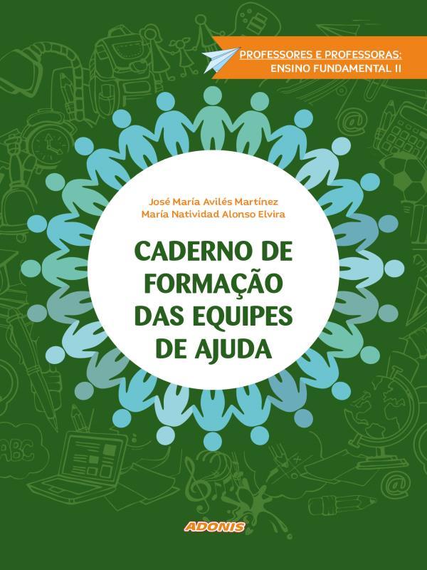 Caderno de Formação das Equipes de Ajuda: Professores e Professoras, Ensino Fundamental Ii