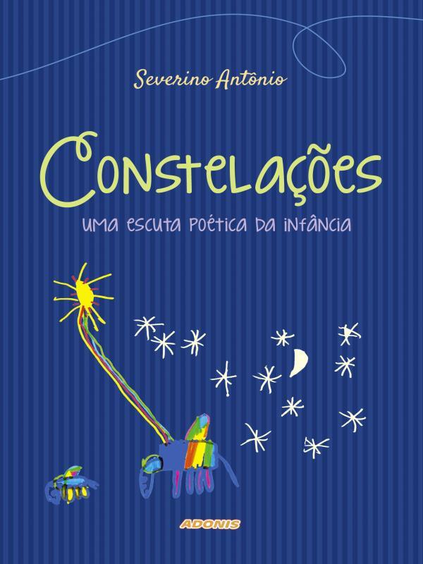 ConstelaçõEs: uma Escuta PoéTica da InfâNcia