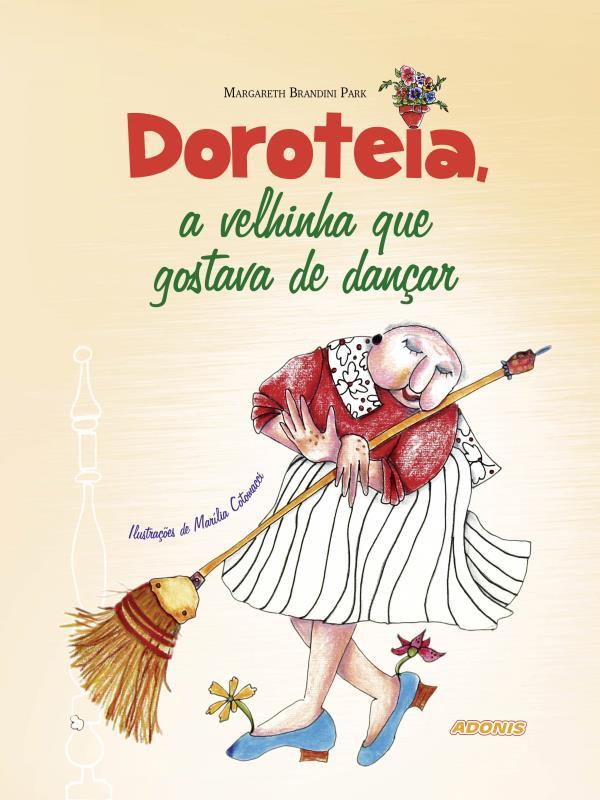Doroteia, a Velhinha Que Gostava de DançAr