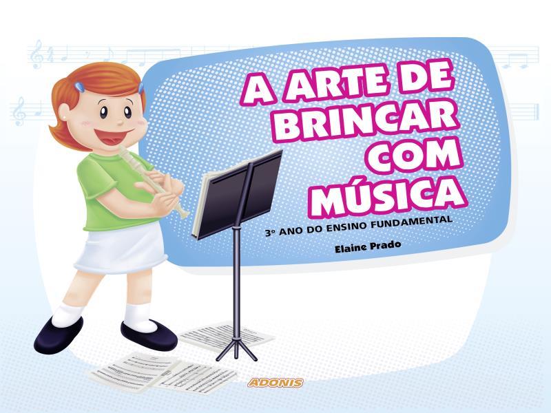 A Arte de Brincar com MúSica - 3