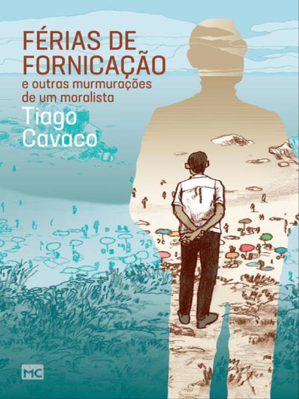 FéRias de Fornicação e Outras MurmuraçõEs de um Moralista