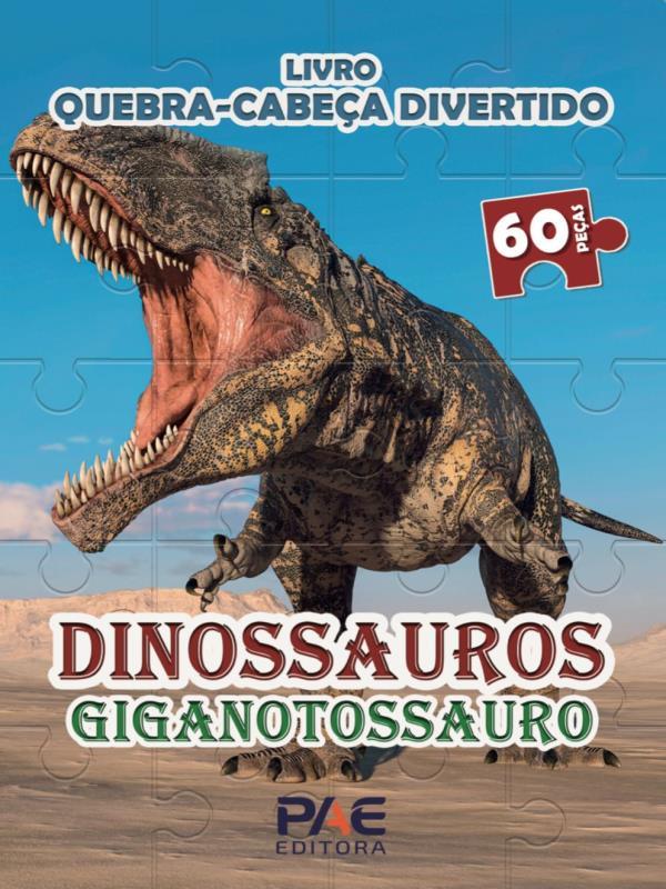 Livro Quebra-Cabeça Divertido - Dinossauros Gigantossauro