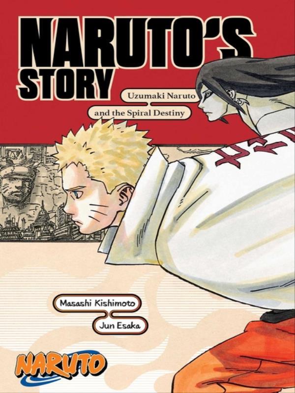 Naruto'S Story - Uzumaki Naruto And The Spiral Destiny