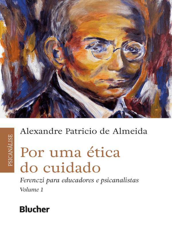 Por uma éTica do Cuidado - Vol. 1