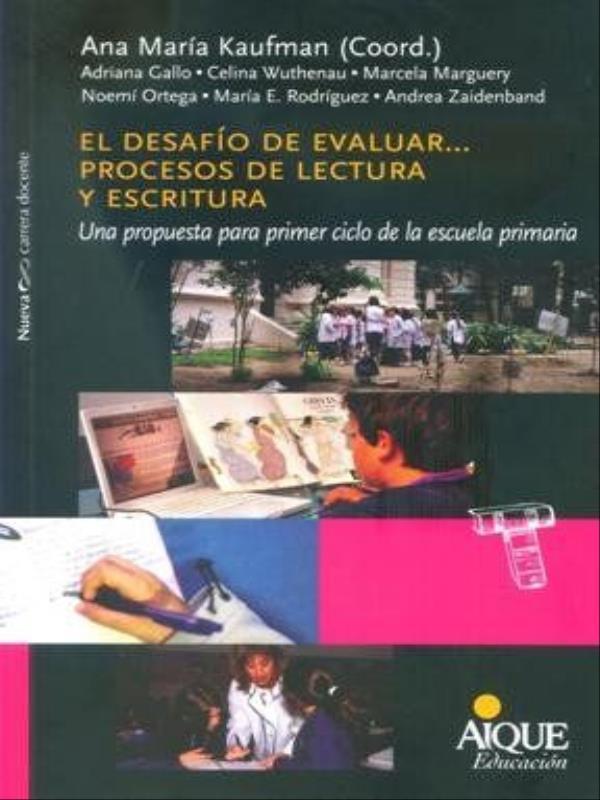 El Desafio de Evaluar... Procesos de Lectura Y Escritura