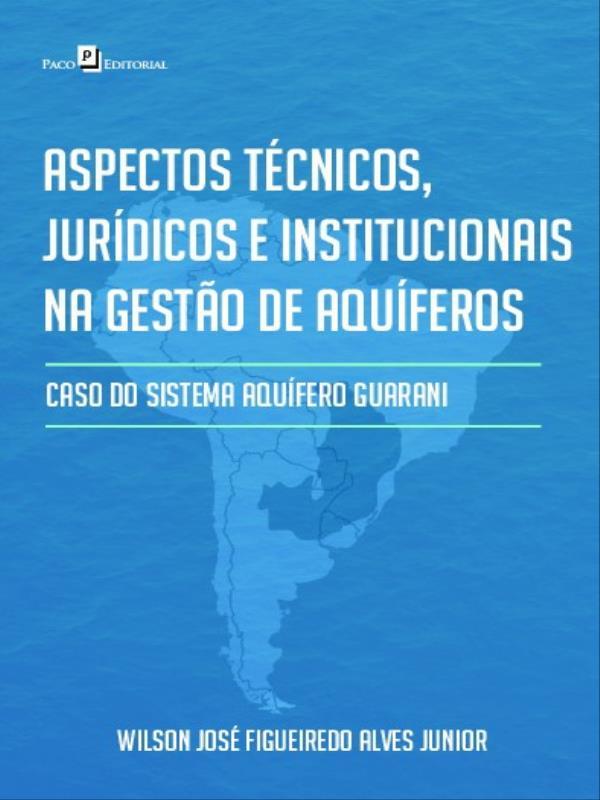 Aspectos TéCnicos, JuríDicos e Institucionais na Gestão de AquíFeros