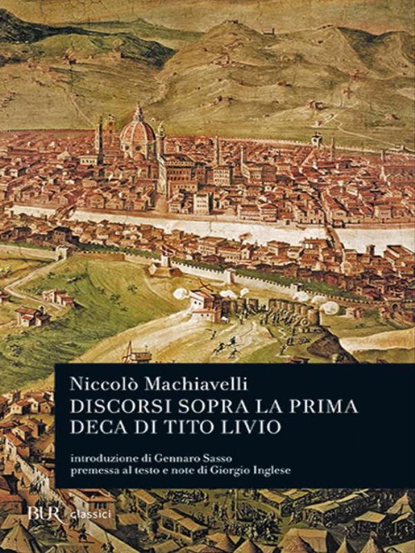 Discorsi Sopra La Prima Deca Di Tito Livio