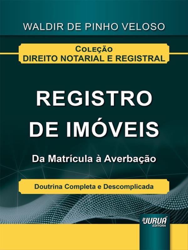 Registro de ImóVeis - da MatríCula à Averbação - 2023