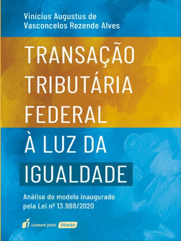 Transação TributáRia Federal à Luz da Igualdade - 2023