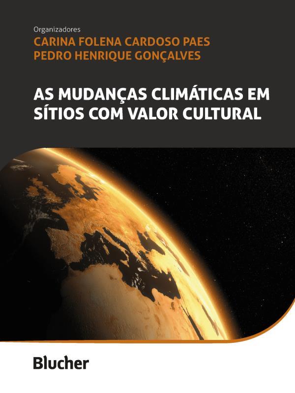 As Mudanças ClimáTicas em SíTios com Valor Cultural