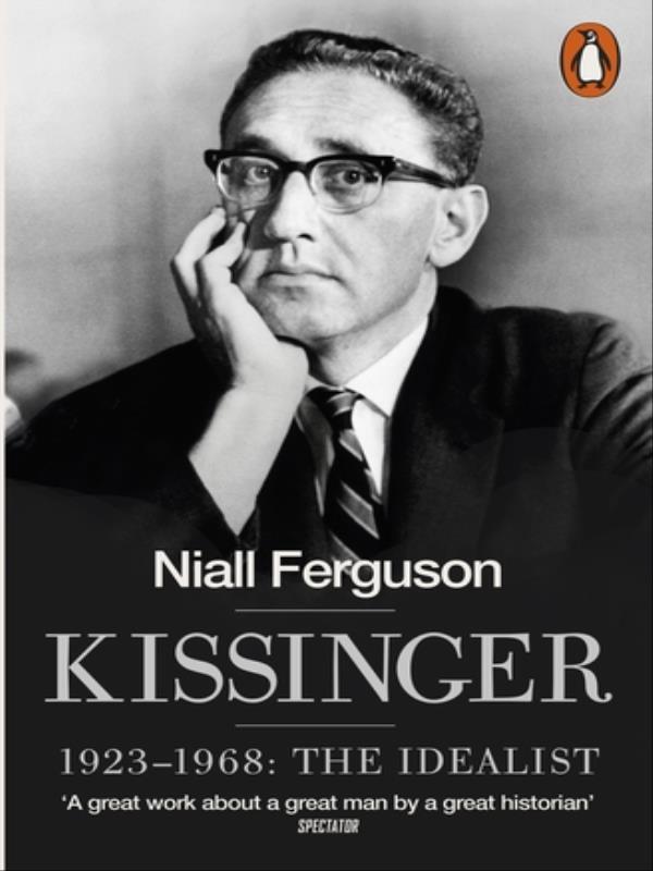 Kissinger (1923-1968) - The Idealist