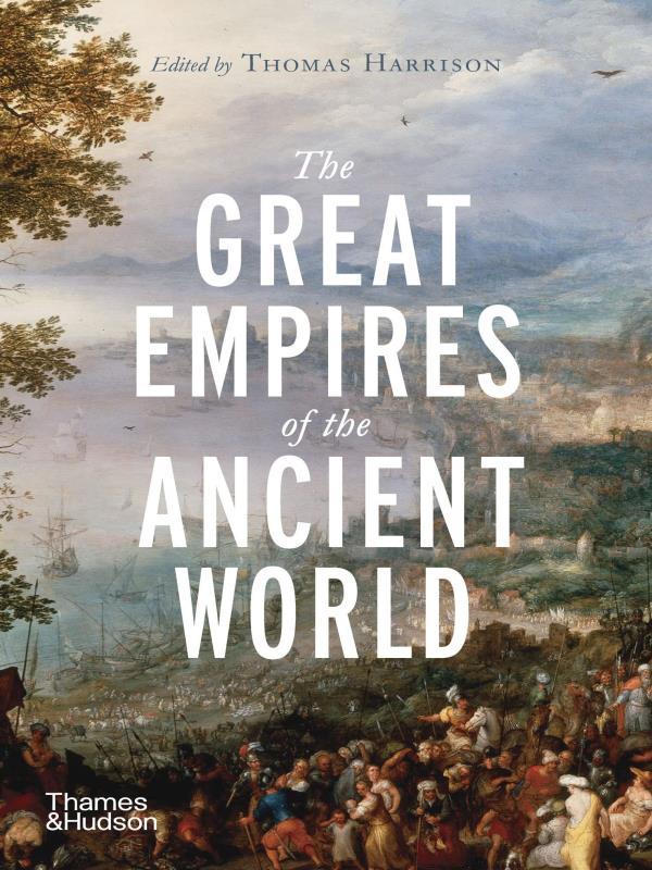 The Great Empires Of The Ancient World