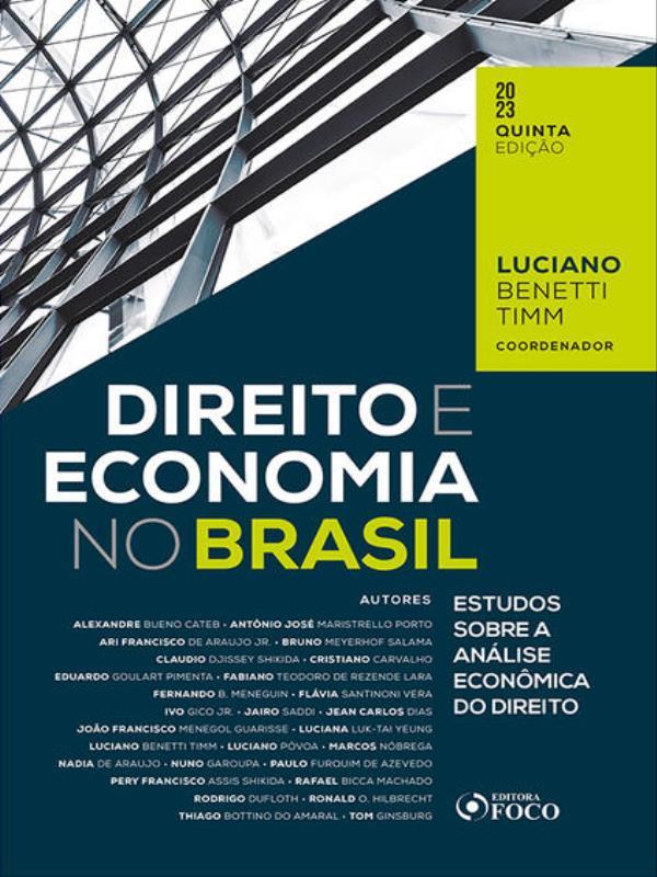 Direito e Economia no Brasil - Estudos sobre a AnáLise EconôMica do Direito - 5ª Ed - 2023