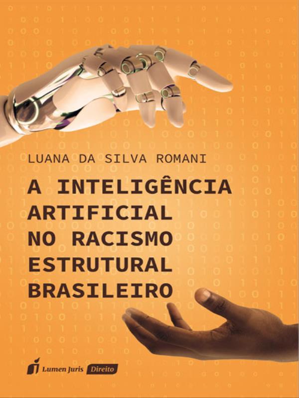 A InteligêNcia Artificial no Racismo Estrutural Brasileiro - 2023