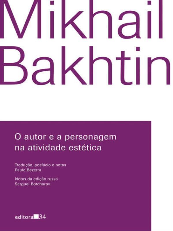 O Autor e a Personagem na Atividade EstéTica