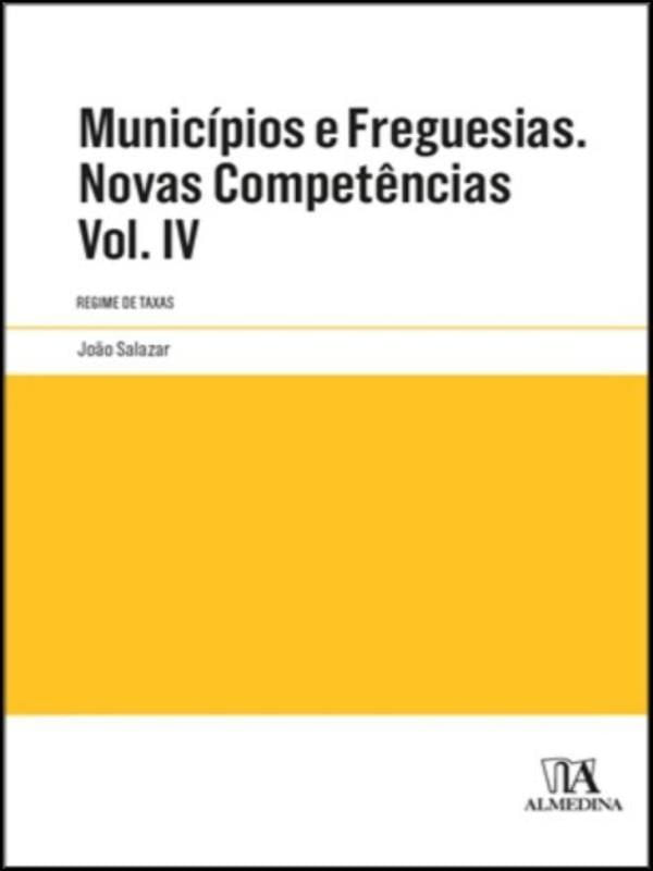 MunicíPios e Freguesias. Novas CompetêNcias - Vol. 4