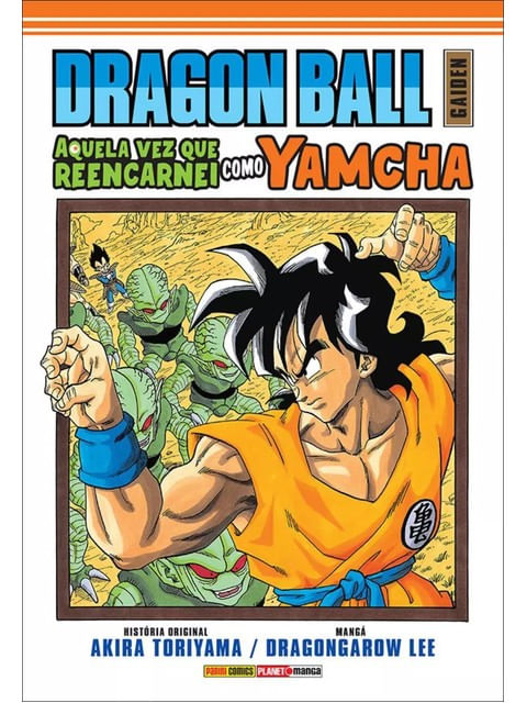 Dragon Ball Gaiden 01 - Aquela Vez Que Reencarnei Como Yamcha