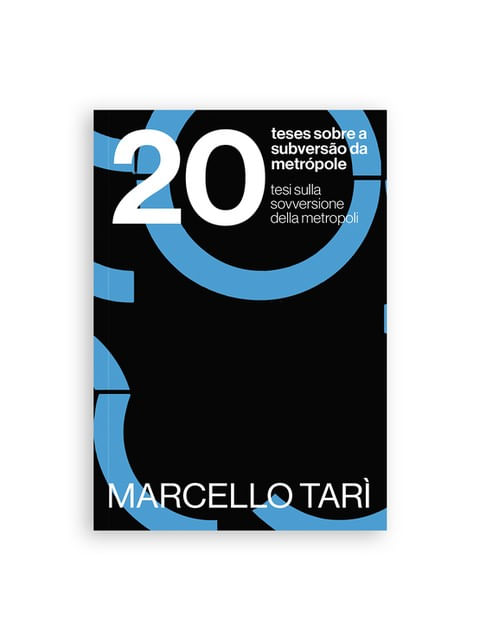 20 Teses sobre a Subversão na MetróPole - Vol. 1