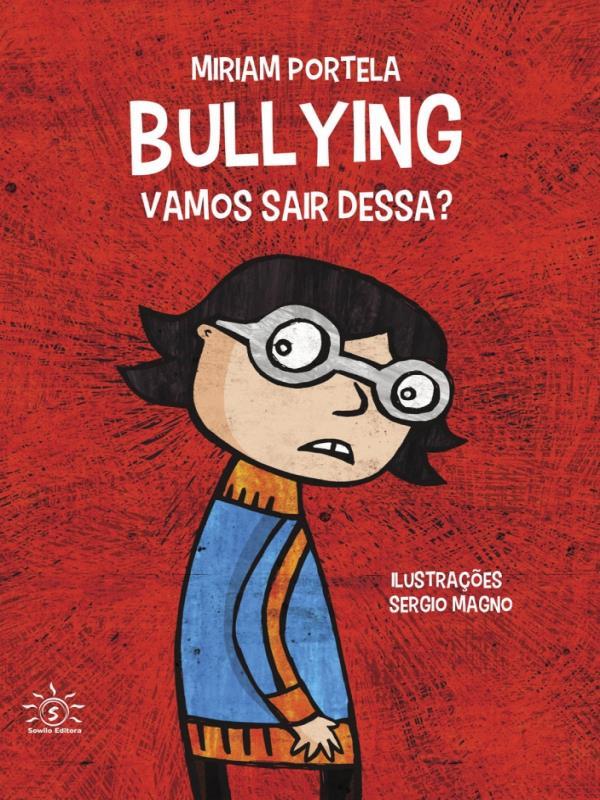 Bullying - Vamos Sair Dessa?