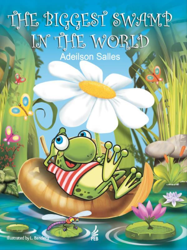 The Biggest Swamp In The World (o Maior Brejo do Mundo - InglêS)