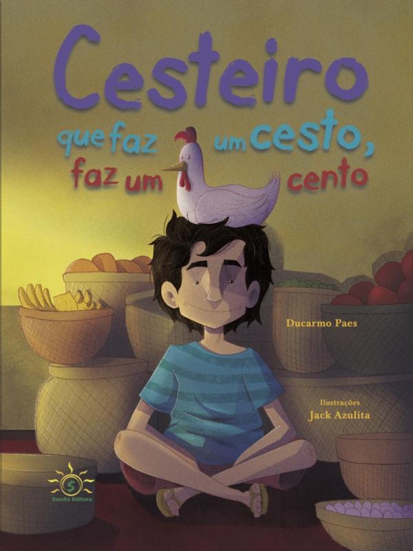 Cesteiro Que Faz um Cesto, Faz um Cento
