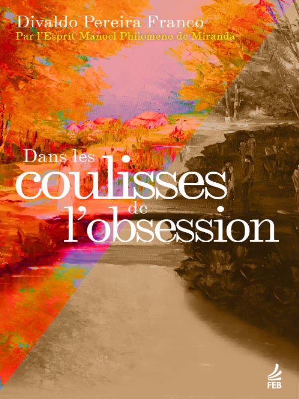 Dans Les Coulisses de L’Obsession (nos Bastidores da Obsessão - FrancêS)