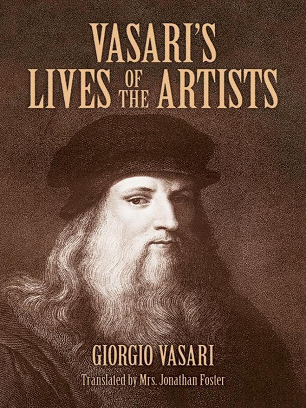 Vasari'S Lives Of The Artists