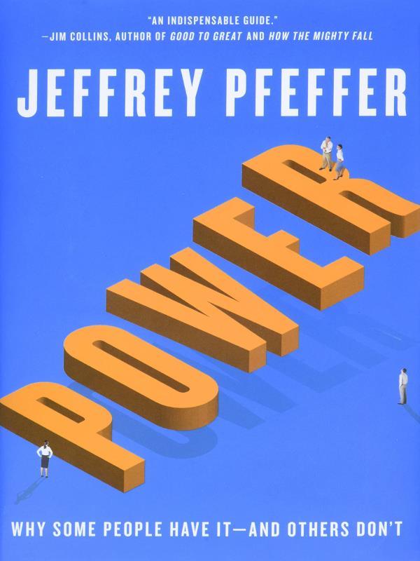 Power - Why Some People Have It-And Others Don'T